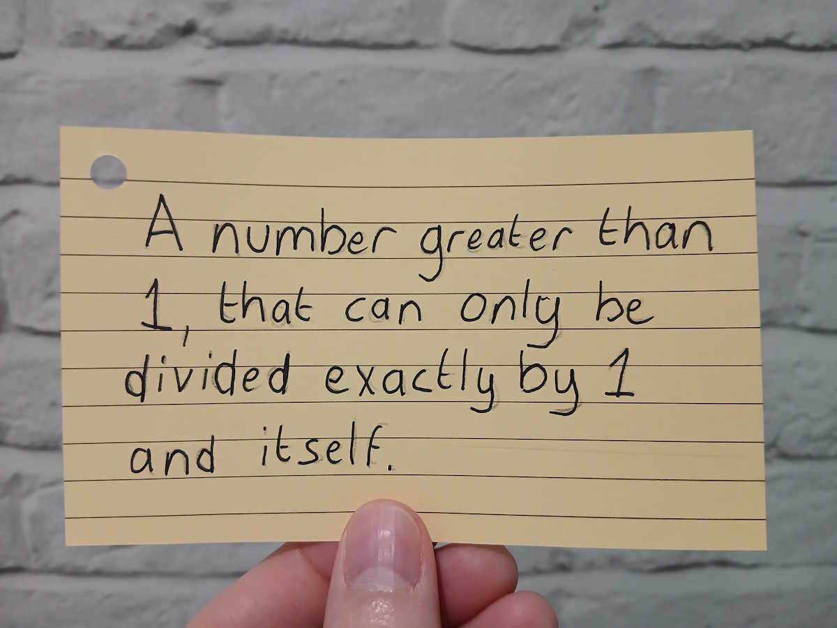 A number greater than 1 that can only be divided exactly by 1 and itself.